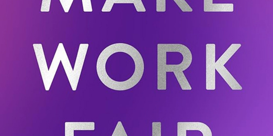 Make Work Fair Webinar